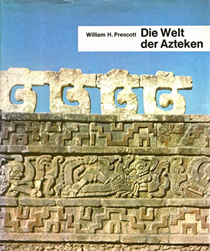 Stock image for Die Welt der Azteken for sale by Gabis Bcherlager