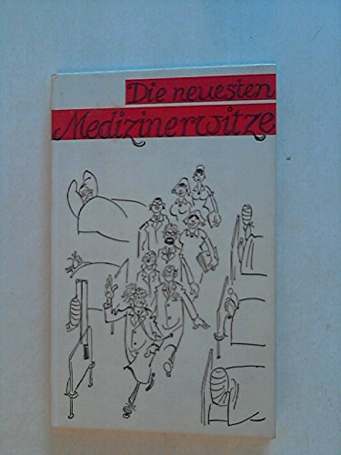 Beispielbild fr Die neuesten Medizinerwitze. Mit 18 Zeichnungen von Wilhelm Hartung. Hardcover zum Verkauf von Deichkieker Bcherkiste