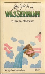 Alles Gute für den Wassermann Vorder- und Hintergründiges über ihr Tierkreiszeichen