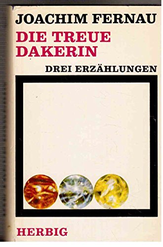9783776606676: Die treue Dakerin: Drei Erzhlungen