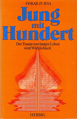 Beispielbild fr Jung mit Hundert. Der Traum vom langen Leben wird Wirklichkeit. zum Verkauf von Antiquariat Nam, UstId: DE164665634