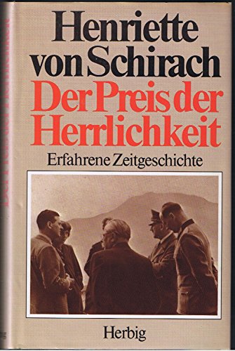 9783776607581: Der Preis der Herrlichkeit: Erlebte Zeitgeschichte