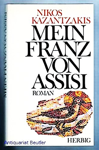 Imagen de archivo de Mein Franz von Assisi. a la venta por Versandantiquariat Felix Mcke