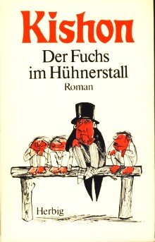 Der Fuchs im Hühnerstall : e. satir. Roman. Ins Dt. übertr. von Emi Ehm - Kishon, Ephraim