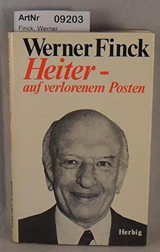 Heiter auf verlorenem Posten - Finck, Werner