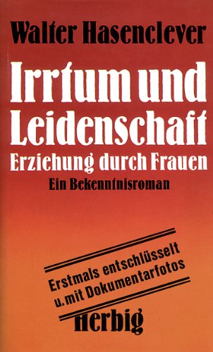 Stock image for Irrtum und Leidenschaft. Erziehung durch Frauen. Ein Bekenntnisroman for sale by medimops