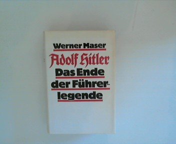 Adolf Hitler. Biographie - Maser, Werner