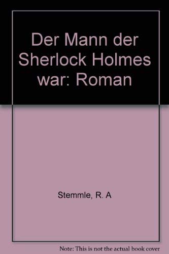 Beispielbild fr Der Mann der Sherlock Holmes war: Roman (German Edition) zum Verkauf von HPB Inc.