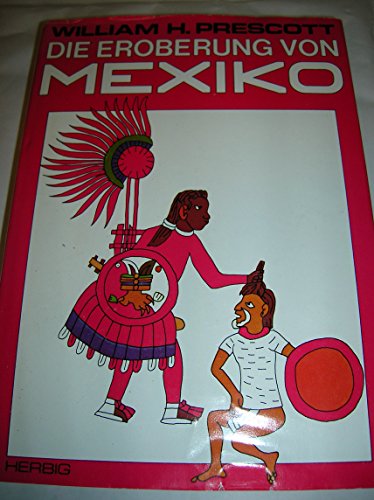 Beispielbild fr die eroberung von mexiko. zum Verkauf von alt-saarbrcker antiquariat g.w.melling