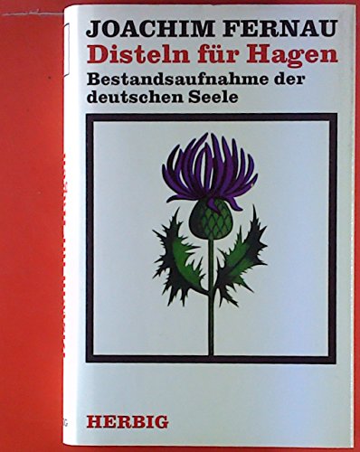 Beispielbild fr Disteln fr Hagen: Bestandsaufnahme der deutschen Seele zum Verkauf von medimops
