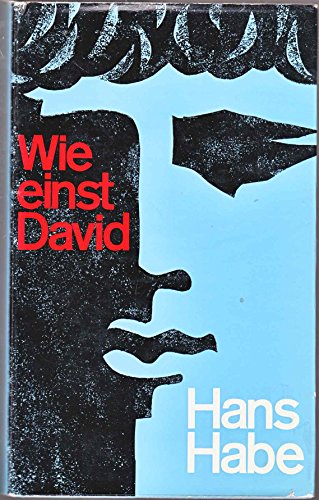 Stock image for Wie einst David: Entscheidung in Israel : ein Erlebnisbericht (Gesammelte Werke in Einzelausgaben / Hans Habe) for sale by Redux Books