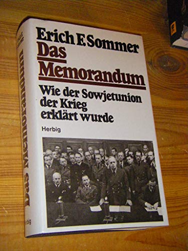 Stock image for Das Memorandum - Wie der Sowjetunion der Krieg erkrt wurde for sale by Versandantiquariat Kerzemichel