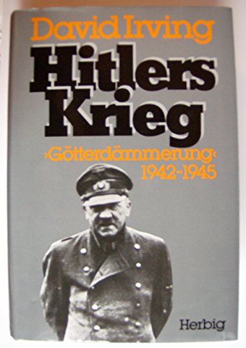 Stock image for Hitlers Krieg Gtterdmmerung 1942 - 1945 for sale by O+M GmbH Militr- Antiquariat