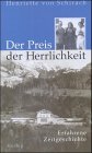 9783776611847: Der Preis der Herrlichkeit. Erfahrene Zeitgeschichte Schirach, Henriette von