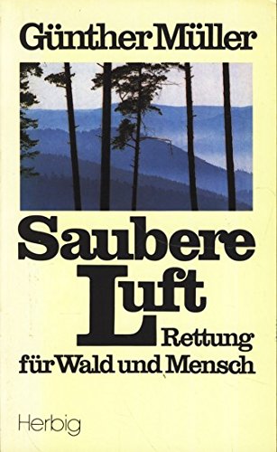 Beispielbild fr Saubere Luft : Rettung f. Wald u. Mensch zum Verkauf von Harle-Buch, Kallbach