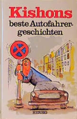 Kishons beste Autofahrergeschichten. Mit Zeichnungen von Rudolf Angerer