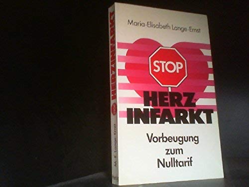 Imagen de archivo de Stop Herzinfarkt. Vorbeugung zum Nulltarif. a la venta por Antiquariat Hild