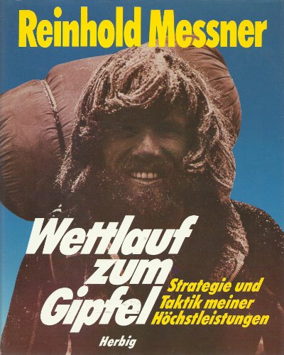 Wettlauf zum Gipfel: Strategie und Taktik meiner Höchstleistungen (Sonderreihe) - Messner, Reinhold