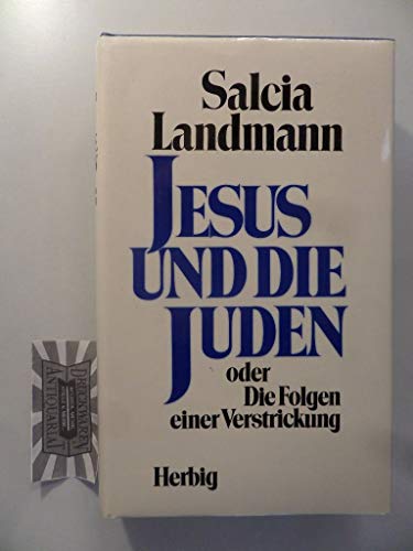 9783776614442: jesus_und_die_juden,_oder,_die_folgen_einer_verstrickung