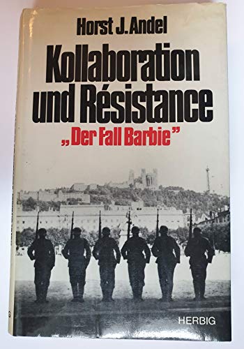 Kollaboration und Résistance »Der Fall Barbie« - ANDEL, HORT J.