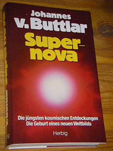 Imagen de archivo de Supernova. Die jngsten kosmischen Entdeckungen. Die Geburt eines neuen Weltbilds a la venta por Norbert Kretschmann