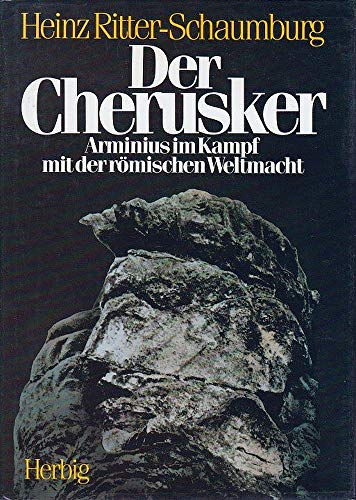 Beispielbild fr Der Cherusker. Arminius im Kampf mit der rmischen Weltmacht zum Verkauf von medimops