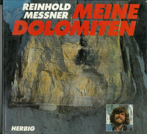 Meine Dolomiten. Reinhold Messner ; Jul Bruno Laner ; Jakob Tappeiner