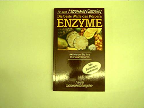 Beispielbild fr Die beste Waffe des Krpers: Enzyme. Aktivieren Sie Ihre Biokatalysatoren zum Verkauf von medimops