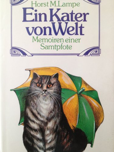 9783776616613: Ein Kater von Welt: Memoiren einer Samtpfote - Lampe, Horst M