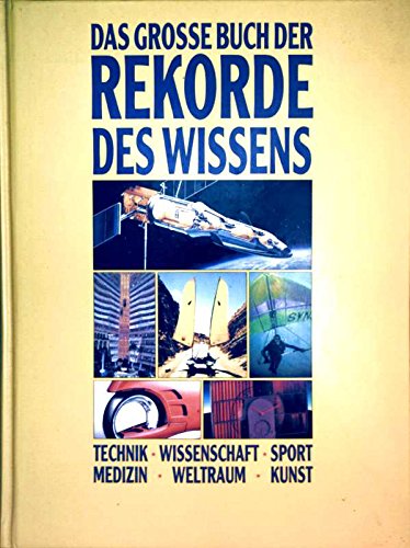9783776616934: Rekorde des Wissens 1992. Technik, Wissenschaft, Kunst, Sport