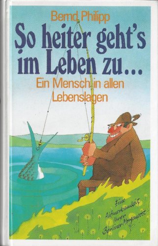Stock image for So heiter geht's im Leben zu . for sale by Leserstrahl  (Preise inkl. MwSt.)