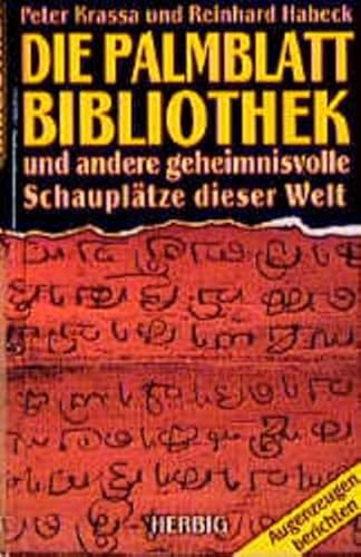 Beispielbild fr Die Palmblattbibliothek und andere geheimnisvolle Schaupltze der Welt. Augenzeugen berichten zum Verkauf von medimops