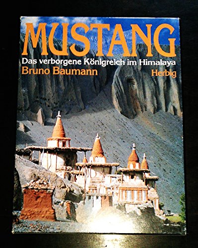 Mustang. Das verborgene Königreich im Himalaya.