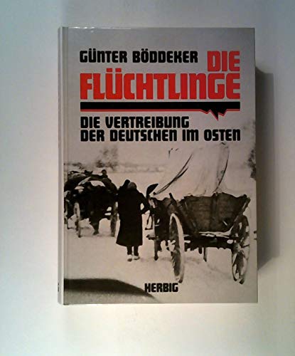 Beispielbild fr Die Flchtlinge. Die Vertreibung der Deutschen im Osten. zum Verkauf von Steamhead Records & Books