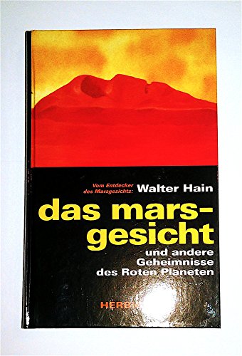 das Mars-Gesicht und andere Geheimnisse des Roten Planten