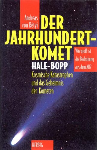 Stock image for der-jahrhundert-komet-hale-bopp-kosmische-katastrophen-und-das-geheimnis-der-kometen for sale by dsmbooks