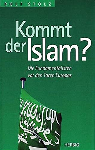 Beispielbild fr Kommt der Islam? - Die Fundamentalisten vor den Toren Europas zum Verkauf von Antiquariat Hans Wger