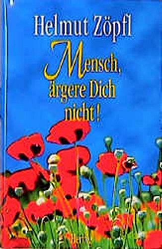 Stock image for Mensch, rgere dich nicht! for sale by Leserstrahl  (Preise inkl. MwSt.)