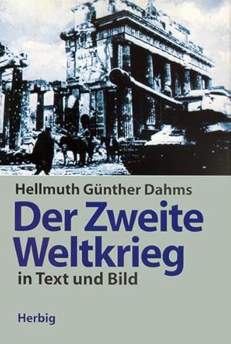 Stock image for Der zweite Weltkrieg in Text und Bild for sale by WorldofBooks