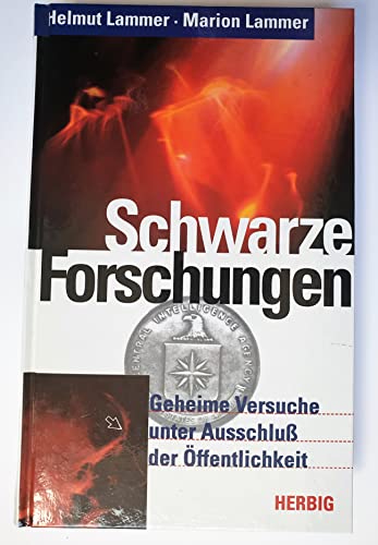 9783776620818: Schwarze Forschungen - Geheime Versuche unter Ausschlu der ffentlichkeit