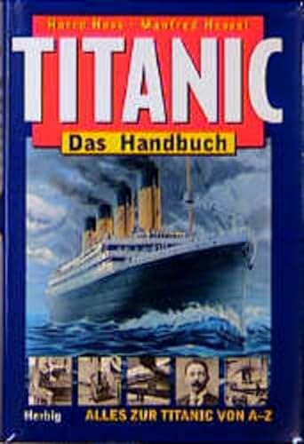 Beispielbild fr Titanic. Das Handbuch: Alles zur Titanic von A - Z zum Verkauf von medimops