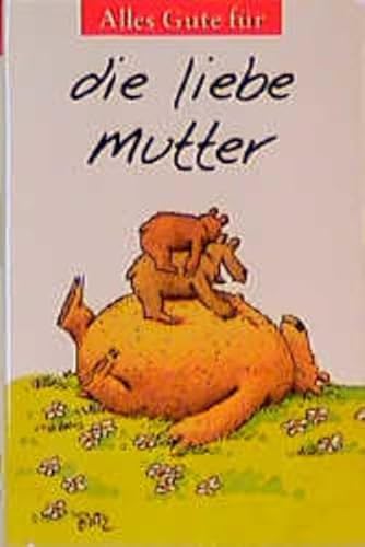 9783776620931: Alles Gute fr die liebe Mutter.