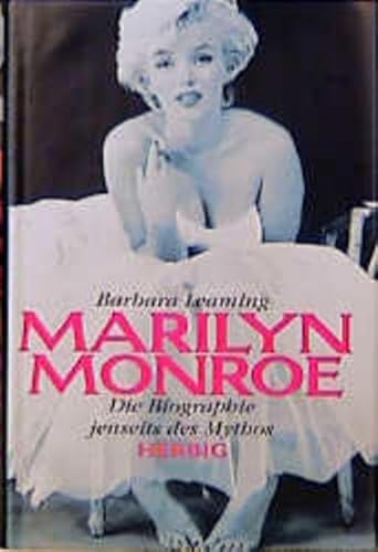 Beispielbild fr Marilyn Monroe. Die Biographie jenseits des Mythos zum Verkauf von medimops