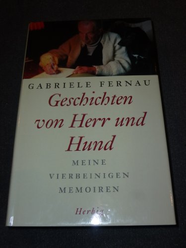 Geschichten von Herr und Hund : meine vierbeinigen Memoiren. - Fernau, Gabriele