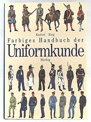 Beispielbild fr Farbiges Handbuch der Uniformkunde zum Verkauf von medimops