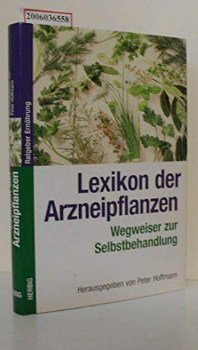 Beispielbild fr Lexikon der Arzneipflanzen zum Verkauf von medimops