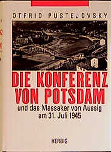 Imagen de archivo de Die Konferenz von Potsdam und das Massaker von Aussig am 31. Juli 1945 a la venta por medimops