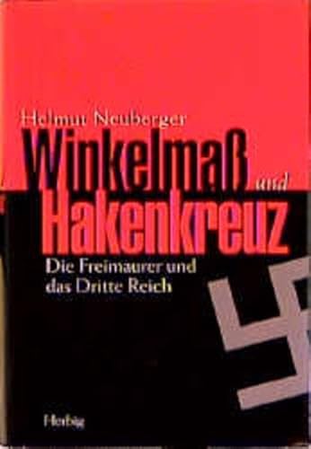 Beispielbild fr Winkelma und Hakenkreuz. Wie neu. Die Freimaurer und das Dritte Reich. zum Verkauf von Antiquariat Uwe Berg