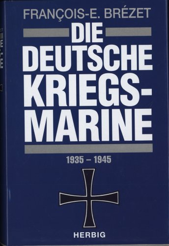 Imagen de archivo de Die deutsche Kriegsmarine a la venta por medimops