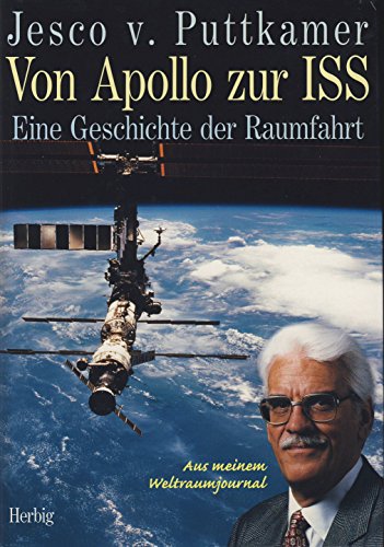 Beispielbild fr Von Apollo zur ISS. Eine Geschichte der Raumfahrt. Aus meinem Weltraumjournal zum Verkauf von medimops